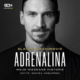okładka Adrenalina. Moje nieznane historie audiobook | MP3 | Luigi Garlando, Zlatan Ibrahimović