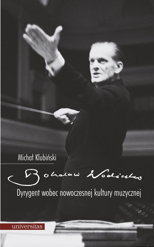 okładka Bohdan Wodiczko. Dyrygent wobec nowoczesnej kultury muzycznej ebook | epub, mobi, pdf | Michał Klubiński