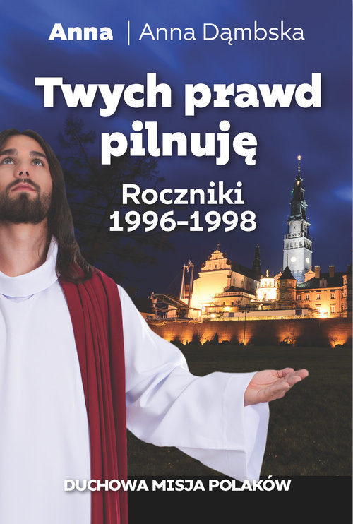 okładka Twych prawd pilnuję książka | Anna Dąmbska