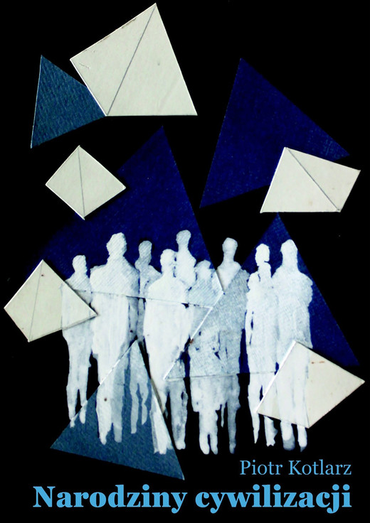 okładka Narodziny cywilizacji ebook | epub, mobi | Piotr Kotlarz