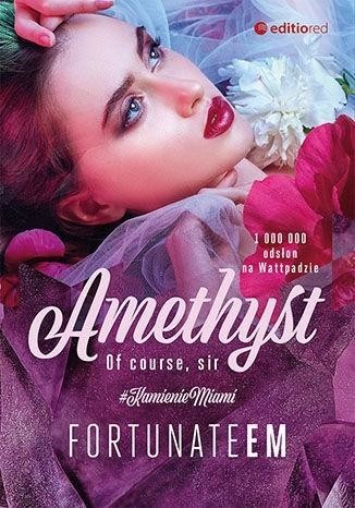 okładka Amethyst. Of course, Sir
 książka | FortunateEm