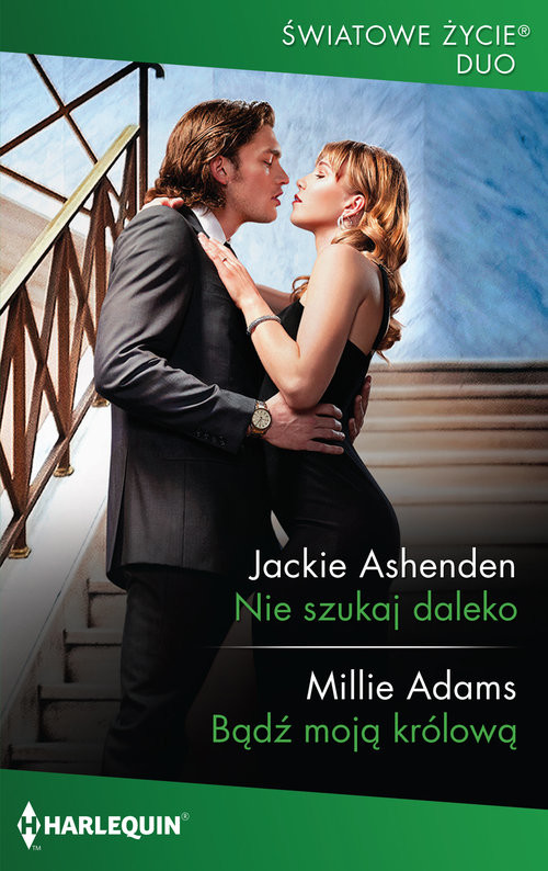 okładka Nie szukaj daleko / Światowe Życie Duo 12 książka | Jackie Ashenden, Millie Adams