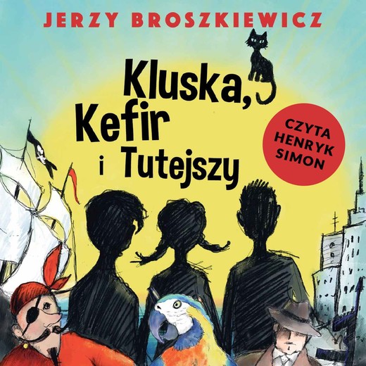 okładka Kluska, Kefir i Tutejszy audiobook | MP3 | Jerzy Broszkiewicz