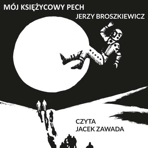 okładka Mój księżycowy pech audiobook | MP3 | Jerzy Broszkiewicz