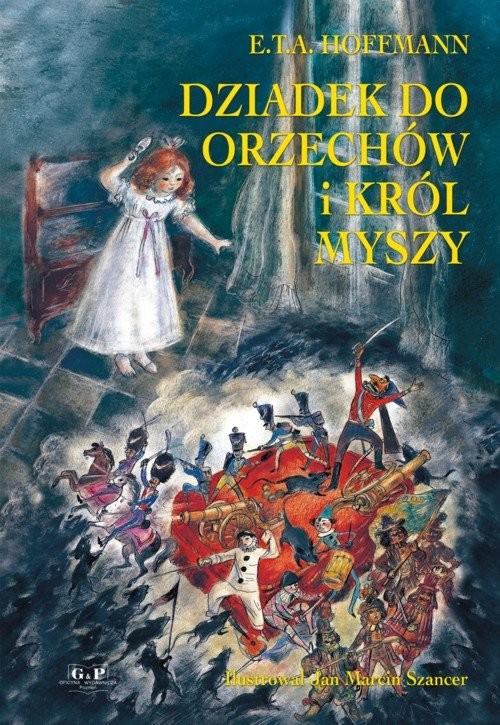 okładka Dziadek do orzechów i Król Myszy książka | Ernst Theodor Amadeus Hoffmann