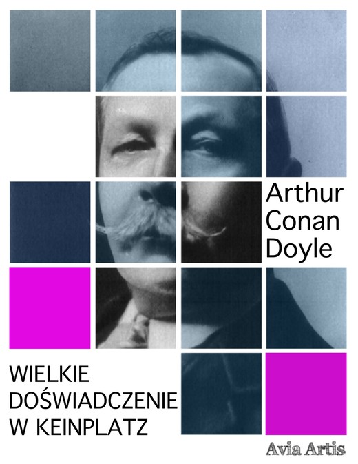 okładka Wielkie doświadczenie w Keinplatz ebook | epub, mobi | Arthur Conan Doyle