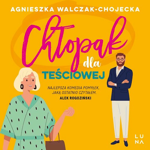 okładka Chłopak dla teściowej audiobook | MP3 | Agnieszka Walczak-Chojecka