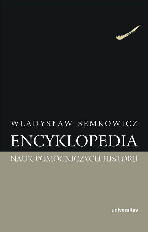 okładka Encyklopedia nauk pomocniczych historii ebook | pdf | Władysław Semkowicz