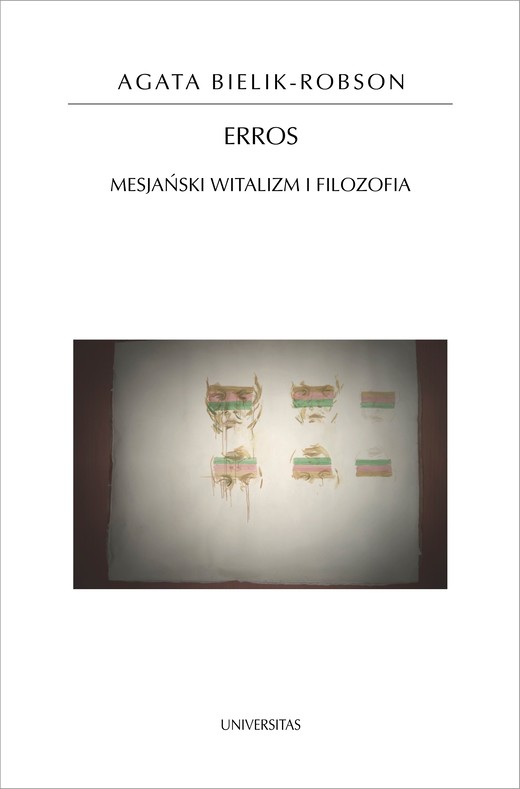 okładka Erros. Mesjański witalizm i filozofia ebook | pdf | Agata Bielik-Robson