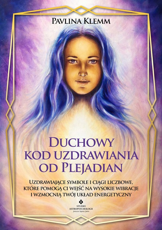 okładka Duchowy kod uzdrawiania od Plejadian ebook | epub, mobi, pdf | Pavlina Klemm