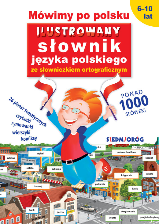 okładka Mówimy po polsku. Ilustrowany słownik języka polskiego ze słowniczkiem ortograficznym ebook | pdf | Tamara Michałowska