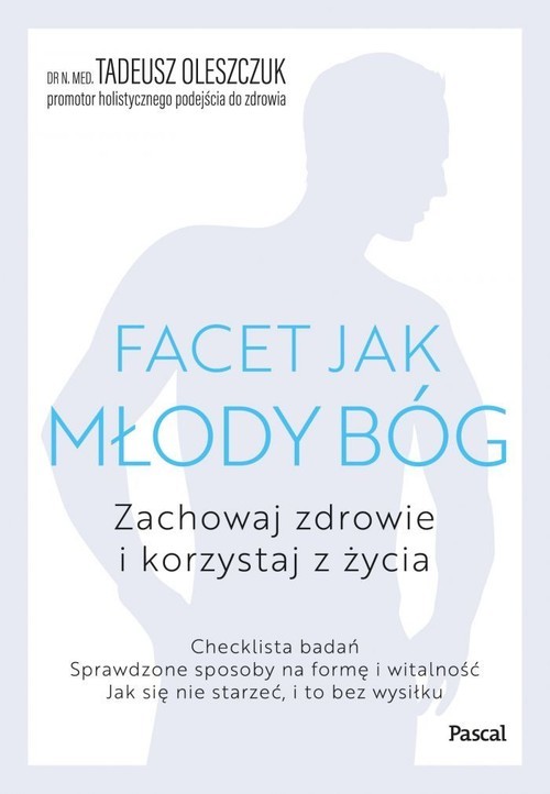 okładka Facet jak młody bóg książka | Tadeusz Oleszczuk