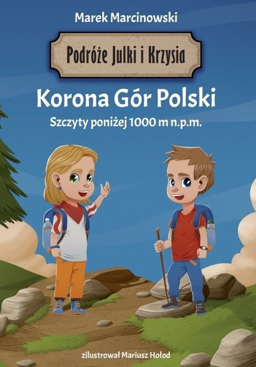 okładka Podróże Julki i Krzysia Korona Gór Polski książka | Marcinowski Marek
