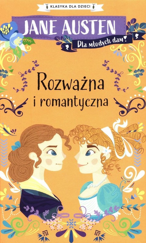 okładka Klasyka dla dzieci Rozważna i romantyczna książka | Jane Austen