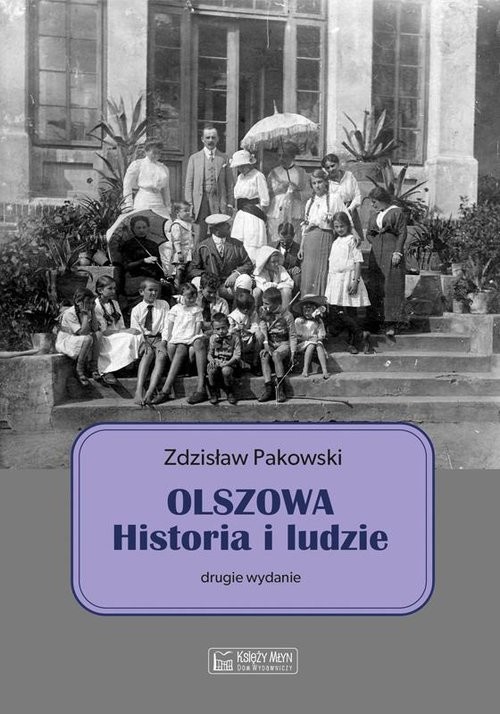 okładka Olszowa. Historia i ludzie książka | Zdzisław Pakowski