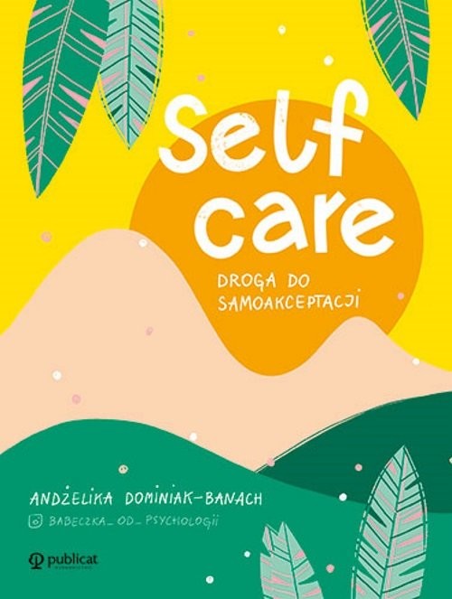 okładka Self-care. Droga do samoakceptacji książka | Andżelika Dominiak-Banach