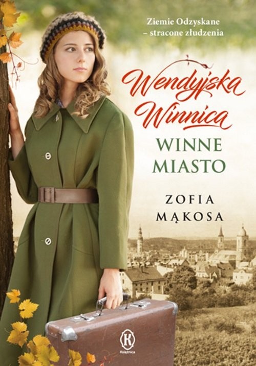 okładka Wendyjska Winnica. Winne miasto książka | Zofia Mąkosa