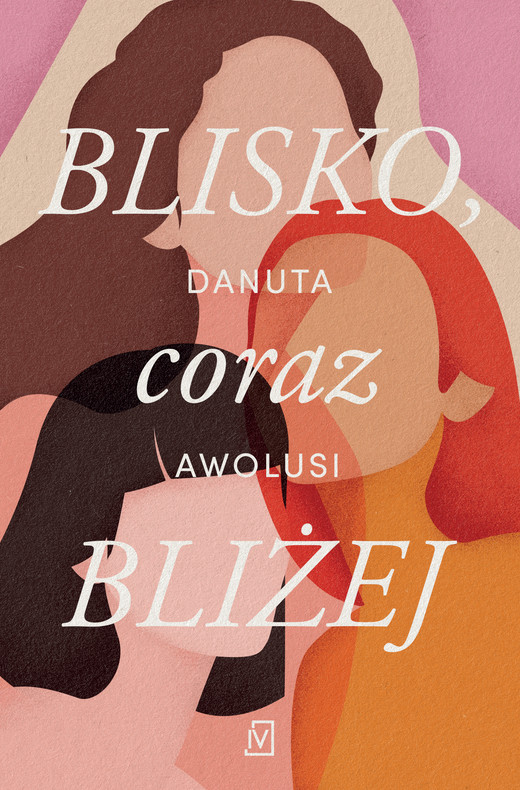 okładka Blisko, coraz bliżej ebook | epub, mobi | Danuta Awolusi