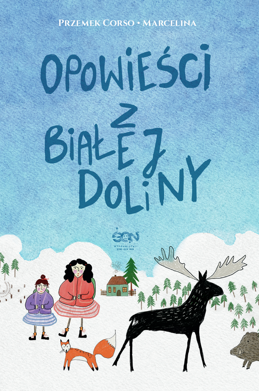 okładka Opowieści z Białej Doliny ebook | epub, mobi | Przemek Corso, Misztal Marcelina