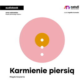 okładka Karmienie piersią audiobook | MP3 | Karpienia Magda