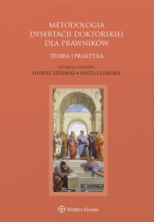okładka Metodologia dysertacji doktorskiej dla prawników – teoria i praktyka (pdf) ebook | pdf | Opracowania Zbiorowe, Redakcja naukowa: Hubert Izdebski, Aneta Łazarska