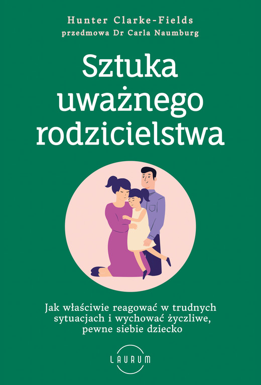 okładka Sztuka uważnego rodzicielstwa ebook | epub, mobi | Hunter Clarke-Fields