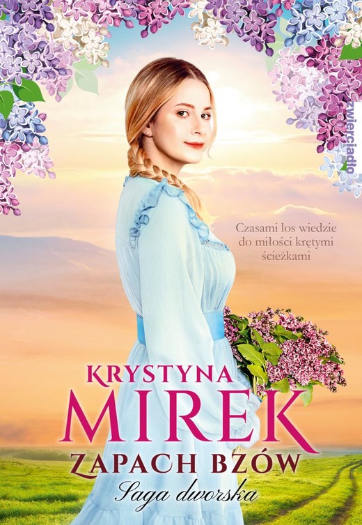 okładka Zapach bzów. Saga dworska. Tom 1
 książka | Krystyna Mirek