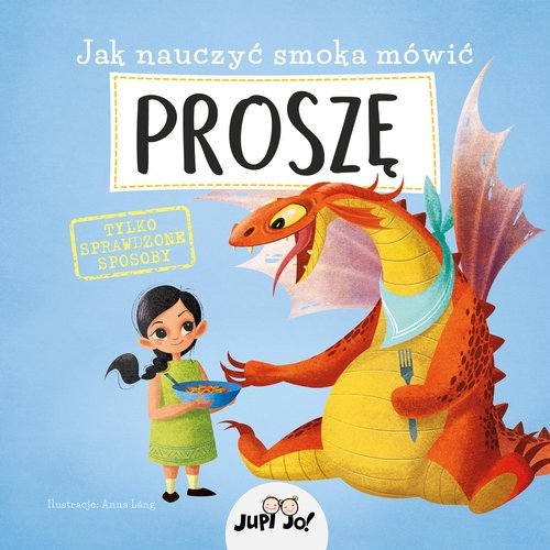 okładka Jak nauczyć smoka mówić PROSZĘ książka
