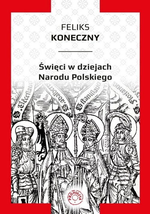 okładka Święci w dziejach narodu polskiego / Prohibita książka | Feliks Koneczny