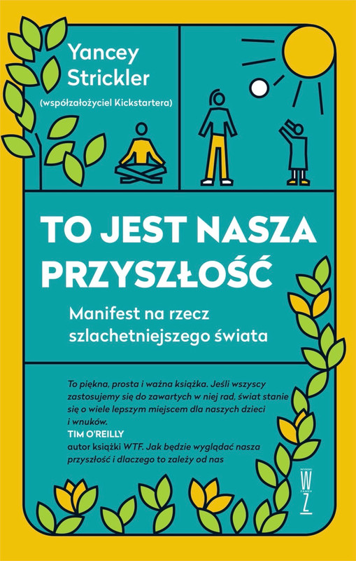 okładka To jest nasza przyszłość ebook | epub, mobi | Yancey Strickler
