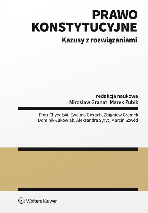 okładka Prawo konstytucyjne. Kazusy z rozwiązaniami (pdf) ebook | pdf | Opracowania Zbiorowe, Redakcja naukowa: Mirosław Granat, Marek Zubik