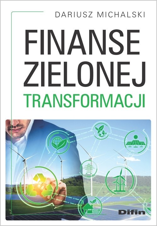 okładka Finanse zielonej transformacji książka | Dariusz Michalski