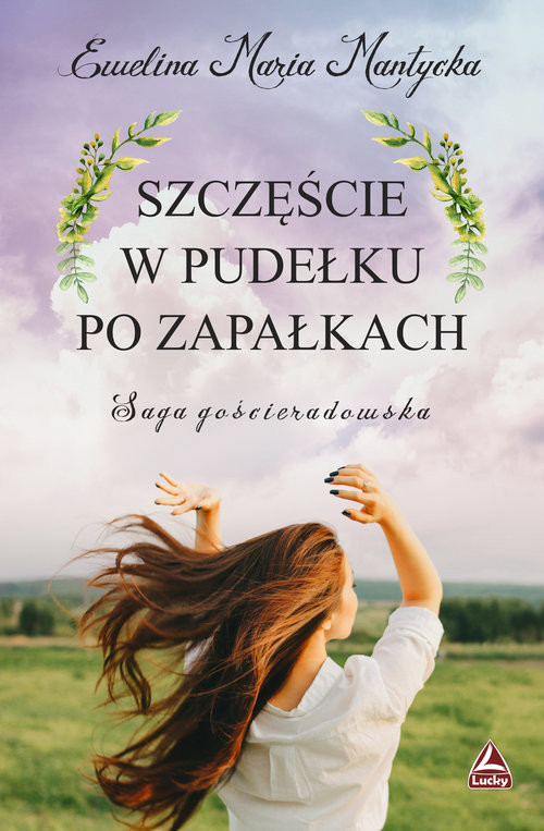okładka Szczęście w pudełku po zapałkach książka | Mantycka EwelinaMaria