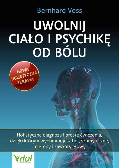 okładka Uwolnij ciało i psychikę od bólu książka | Bernhard Voss