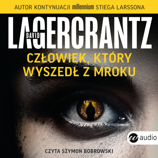 okładka Człowiek, który wyszedł z mroku audiobook | MP3 | David Lagercrantz