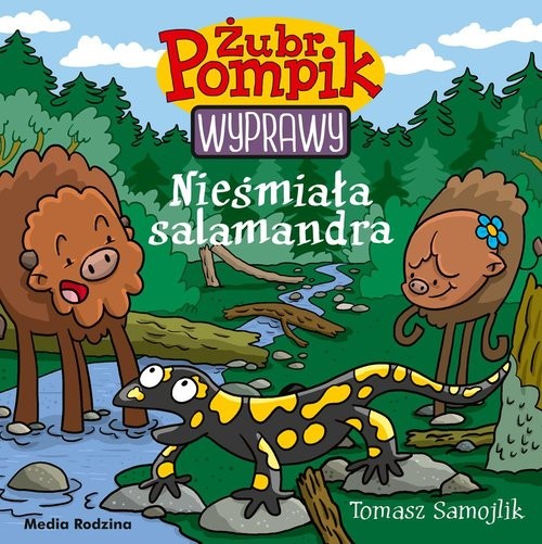 okładka Żubr Pompik. Wyprawy. Tom 15. Nieśmiała salamandra książka | Samojlik Tomasz