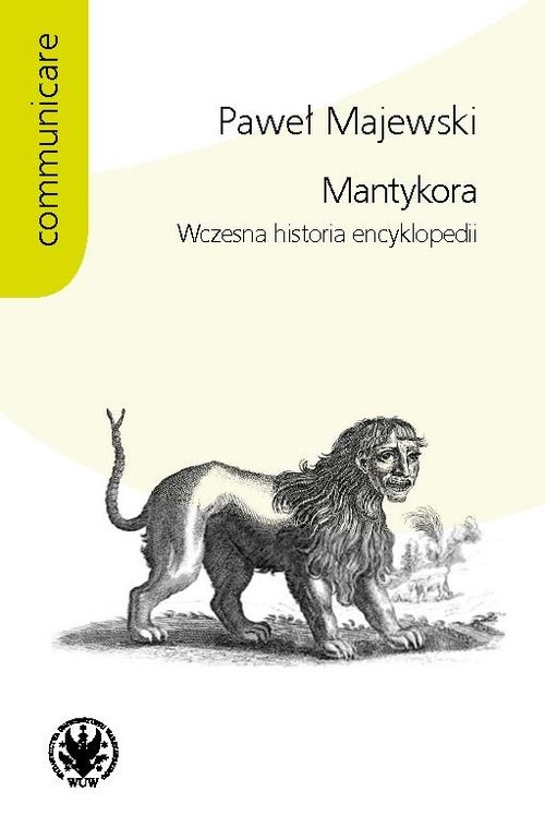 okładka Mantykora Wczesna historia encyklopedii książka | Majewski Paweł