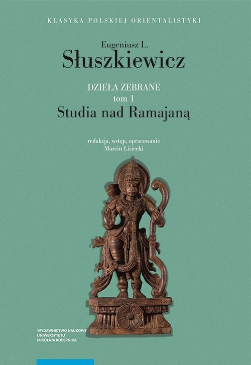 okładka Dzieła zebrane Tom 1 Studia nad Ramajaną książka | Słuszkiewicz EugeniuszL.