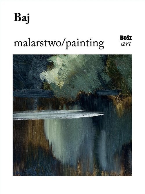 okładka Baj. Malarstwo książka | Anna Wachta