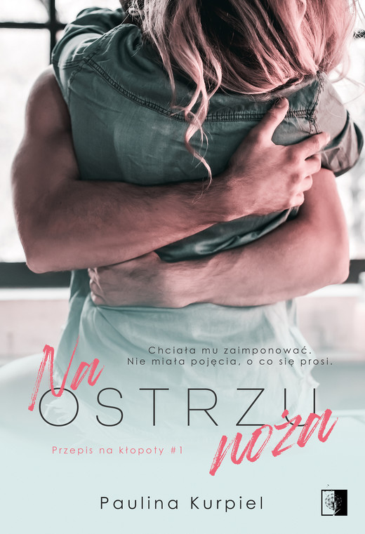 okładka Na ostrzu noża ebook | epub, mobi | Paulina Kurpiel