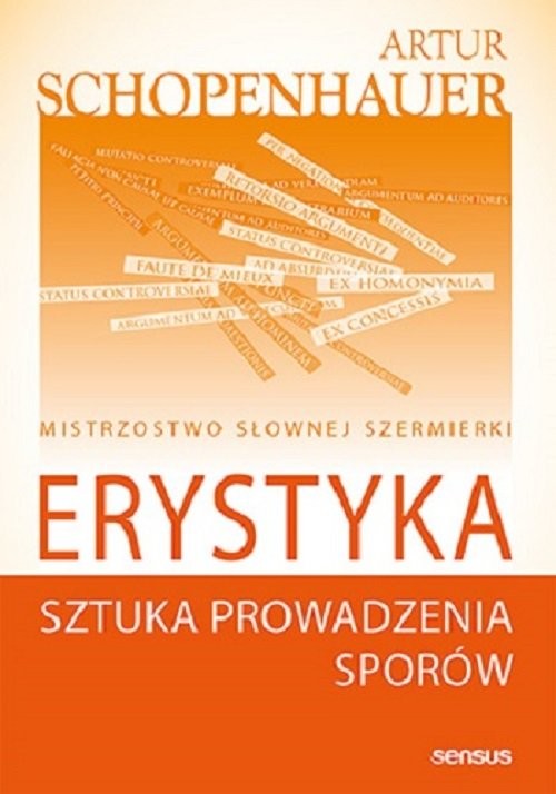 okładka Erystyka. Sztuka prowadzenia sporów książka | Arthur Schopenhauer