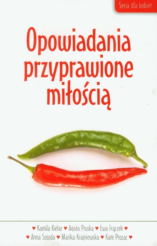okładka Opowiadania przyprawione miłością książka | Kielar Kamila, Agata Pruska, Ewa Frączek