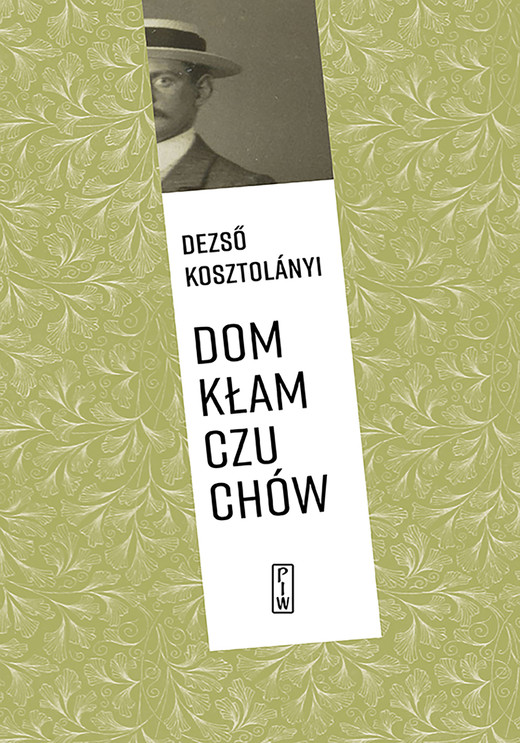 okładka Dom kłamczuchów ebook | epub, mobi | Dezső Kosztolányi