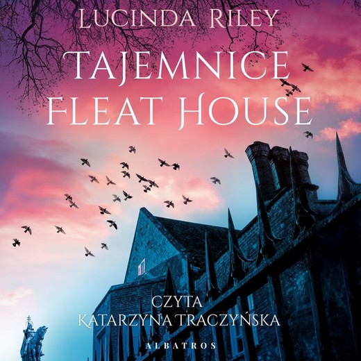 okładka TAJEMNICE FLEAT HOUSE audiobook | MP3 | Lucinda Riley