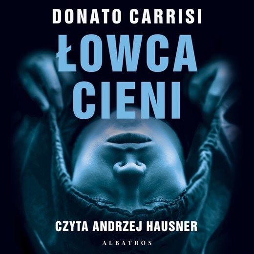 okładka ŁOWCA CIENI audiobook | MP3 | Donato Carrisi