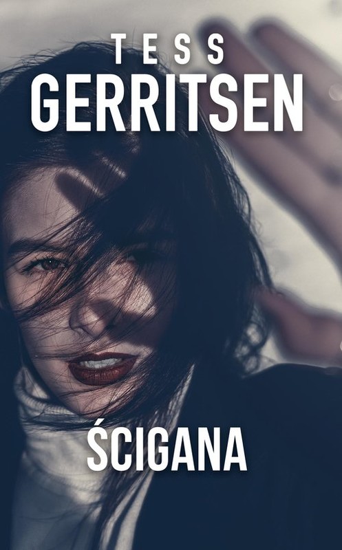 okładka Ścigana książka | Tess Gerritsen