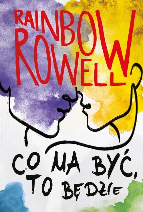 okładka Co ma być, to będzie Simon Snow Tom 3 książka | Rainbow Rowell
