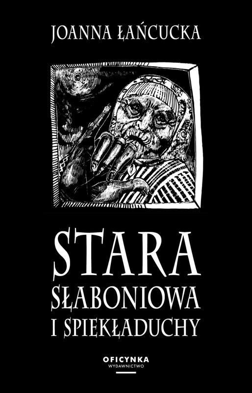 okładka Stara Słaboniowa i Spiekładuchy ebook | epub, mobi | Joanna Łańcucka