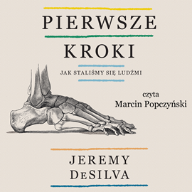 okładka Pierwsze kroki. Jak staliśmy się ludźmi audiobook | MP3 | Jeremy DeSilva