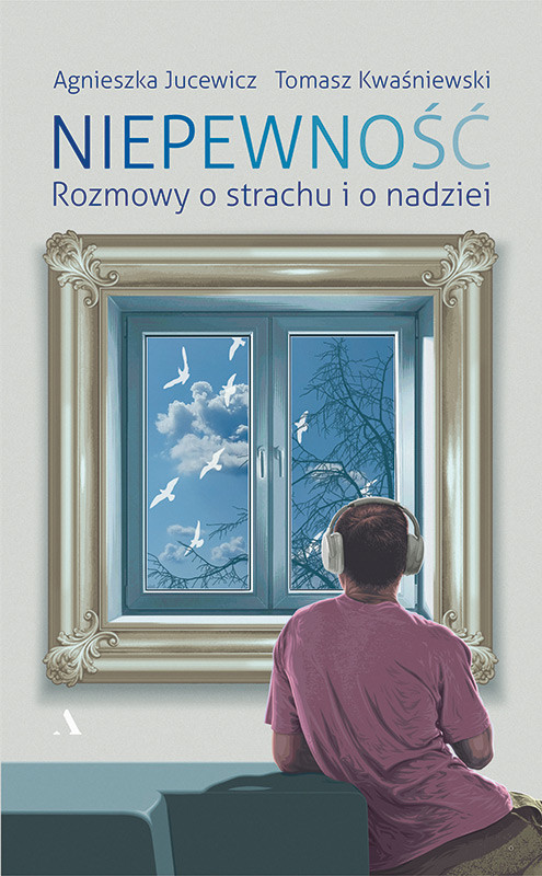 okładka Niepewność ebook | epub, mobi | Agnieszka Jucewicz, Kwaśniewski Tomasz